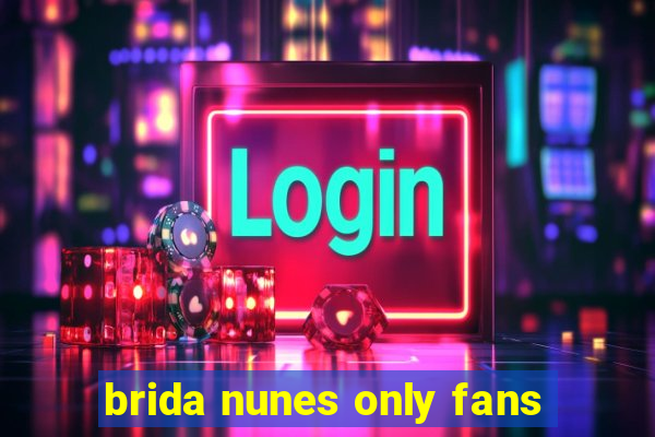 brida nunes only fans